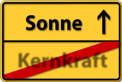 Foto: Schild: Von Kernkraft zur Sonne